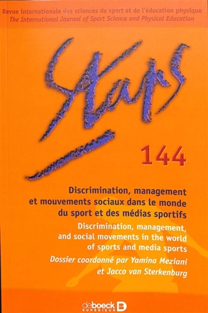 Staps, n° 144. Discrimination, management et mouvements sociaux dans le monde du sport et des médias sportifs. Discrimination, management and social movements in the world of sports and media sports