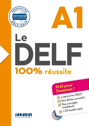 Le DELF A1 : 100 % réussite - Martine Boyer-Dalat