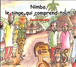 Nimba, le singe qui comprend tout ! - Jacob Tolno