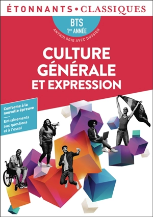 Culture générale et expression, BTS 1re année : anthologie avec dossier