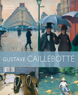 Gustave Caillebotte - Sandrine Andrews