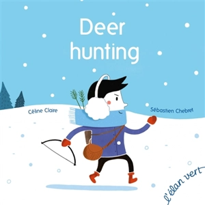 Deer hunting - Céline Claire