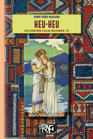 Heu-heu : (les aventures d'Allan Quatermain, 12) - Henry Rider Haggard