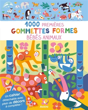 Bébés animaux : 1.000 premières gommettes formes - Nadia Taylor