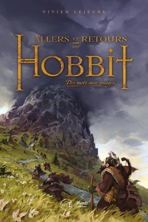 Allers et retours du Hobbit : des mots aux images - Vivien Lejeune