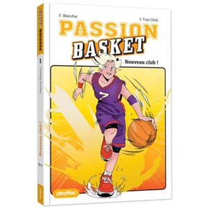 Passion basket. Vol. 1. Nouveau club ! - Fabienne Blanchut