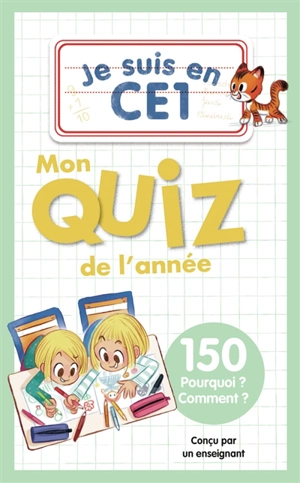 Je suis en CE1 : mon quiz de l'année : 150 pourquoi ? comment ? - Daniel Bensimhon