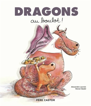 Dragons au boulot ! - Alexandre Lacroix