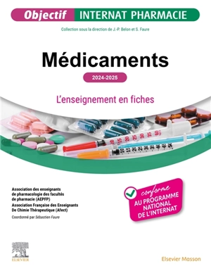 Médicaments : l'enseignement en fiches : 2024-2025 - Association des enseignants de pharmacologie des facultés de pharmacie (France)