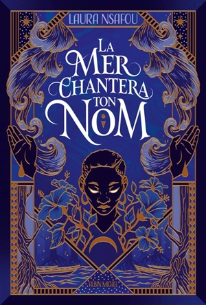 La mer chantera ton nom - Laura Nsafou