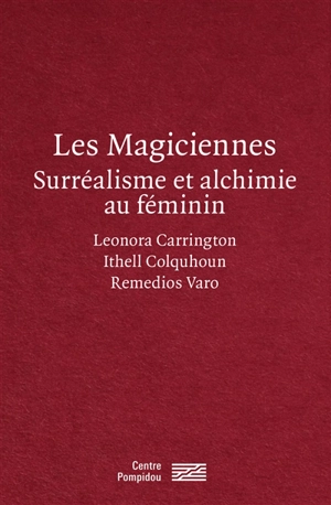 Les magiciennes : surréalisme et alchimie au féminin - Leonora Carrington