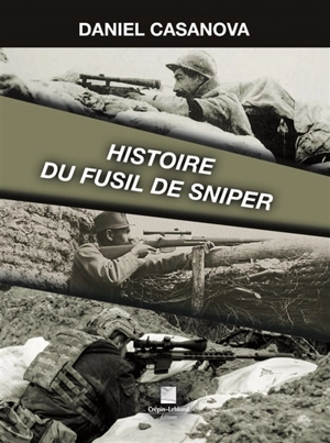 Histoire du fusil de sniper - Daniel Casanova