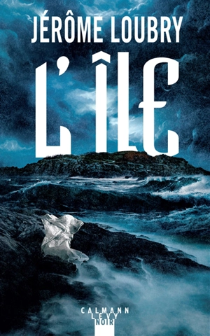 L'île : thriller - Jérôme Loubry