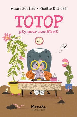 Totop, psy pour monstres - Anaïs Sautier