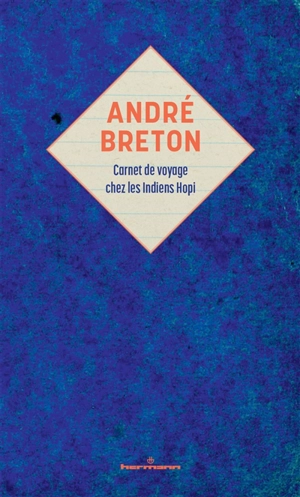 Carnet de voyage chez les Indiens hopi - André Breton