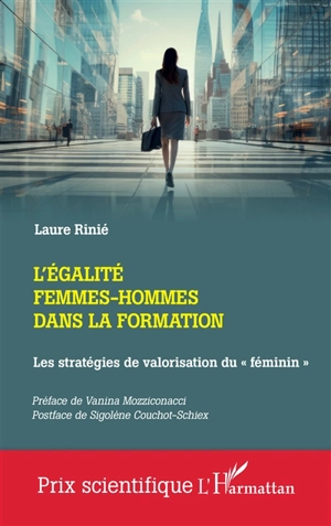 L'égalité femmes-hommes dans la formation : les stratégies de valorisation du féminin - Laure Rinié