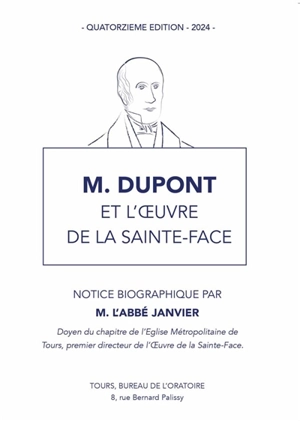 M. Dupont et l'oeuvre de la Sainte-Face - Marie-Albert Janvier