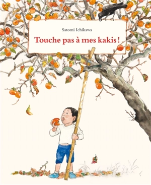 Touche pas à mes kakis ! - Satomi Ichikawa