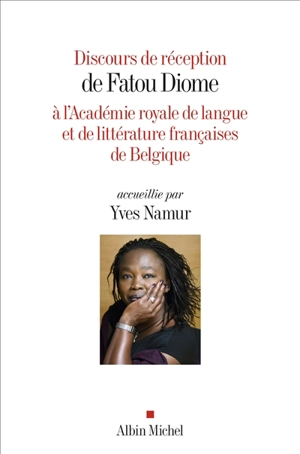 Discours de réception de Fatou Diome à l'Académie royale de langue et de littérature françaises de Belgique - Fatou Diome