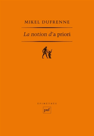 La notion d'a priori - Mikel Dufrenne