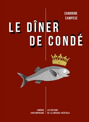 Le dîner de Condé - Sandrine Campese