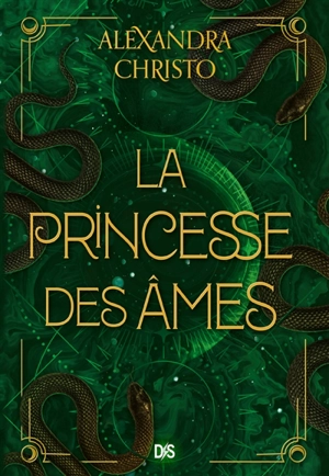 La princesse des âmes - Alexandra Christo