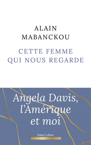 Cette femme qui nous regarde - Alain Mabanckou