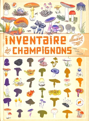 Inventaire illustré des champignons - Virginie Aladjidi