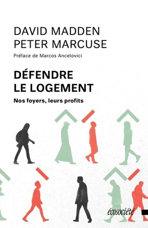 Défendre le logement : Nos foyers, leurs profits - Madden, David