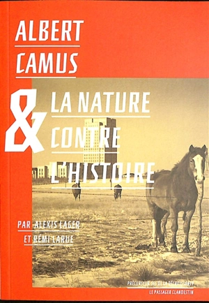 Albert Camus & la nature contre l'histoire - Alexis Lager