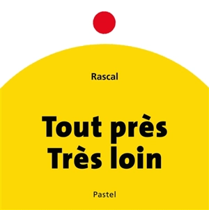 Tout près, très loin - Rascal