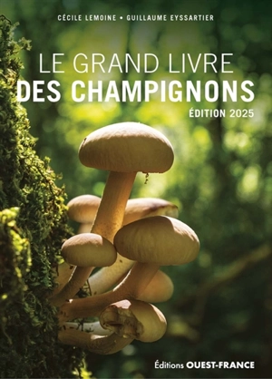 Le grand livre des champignons - Cécile Lemoine