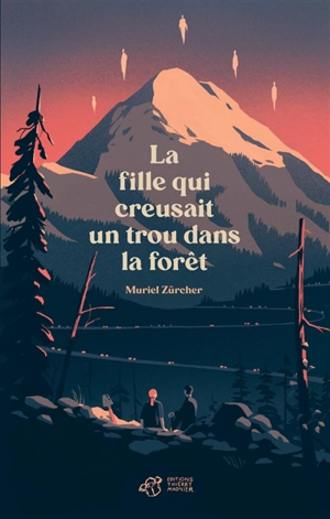 La fille qui creusait un trou dans la forêt - Muriel Zürcher