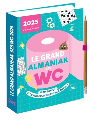 Le grand almaniak des WC 2025 : plein d'infos et de jeux pour se détendre aux WC ! : une page par jour - Sandra Lebrun