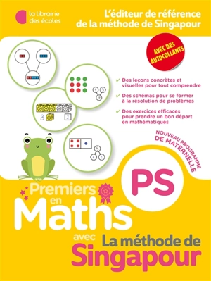 Premiers en maths avec la méthode de Singapour, PS, 3-4 ans : spécial maternelle - Xander Yun