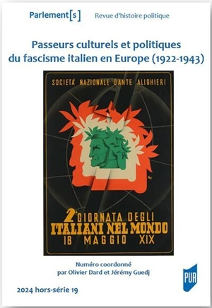 Parlement[s], hors série, n° 19. Passeurs culturels et politiques du fascisme italien en Europe (1922-1943)