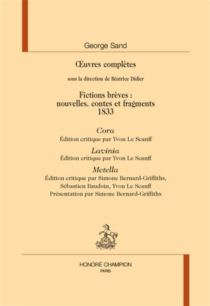 Oeuvres complètes. Fictions brèves : nouvelles, contes et fragments. 1833 - George Sand