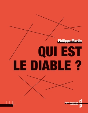 Qui est le diable ? - Philippe Martin