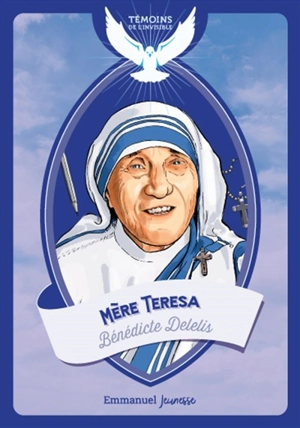 Mère Teresa - Bénédicte Delelis