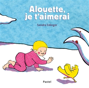 Alouette, je t'aimerai - Sandra Edinger