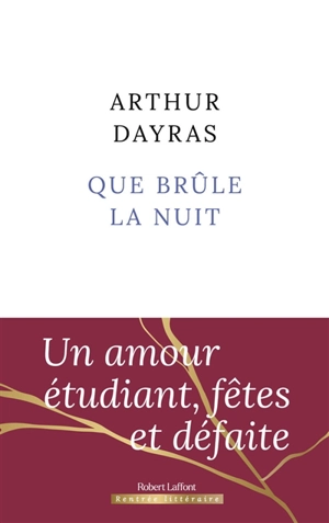 Que brûle la nuit - Arthur Dayras