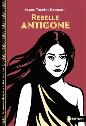 Rebelle Antigone - Marie-Thérèse Davidson