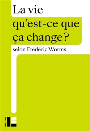 La vie - Frédéric Worms