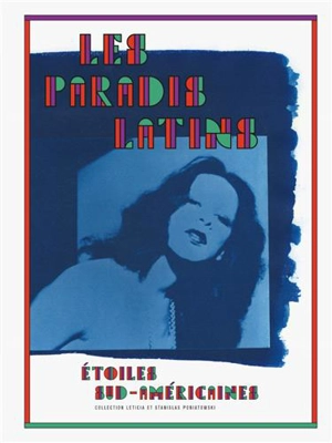 Latin paradises : South American stars : Leticia and Stanislas Poniatowski collection