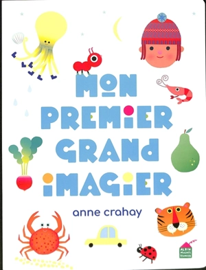 Mon premier grand imagier - Anne Crahay