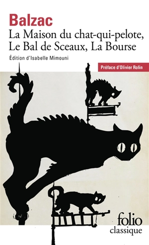 La maison du Chat-qui-pelote. Le bal de Sceaux. La bourse - Honoré de Balzac