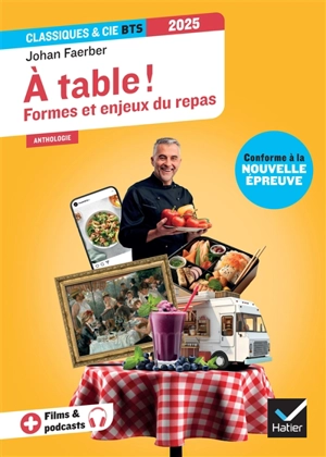 A table ! : formes et enjeux du repas : anthologie, 2025 - Johan Faerber