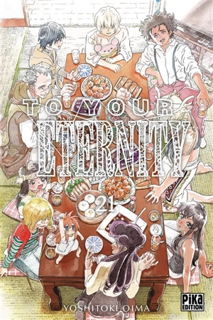 To your eternity. Vol. 21 - Yoshitoki Oima