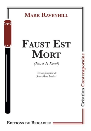 Faust est mort. Faust is dead - Mark Ravenhill