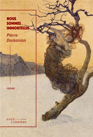 Nous sommes immortelles - Pierre Darkanian